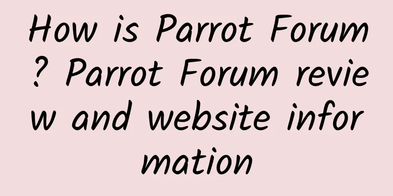 How is Parrot Forum? Parrot Forum review and website information