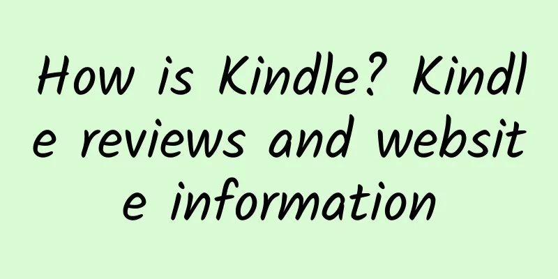 How is Kindle? Kindle reviews and website information