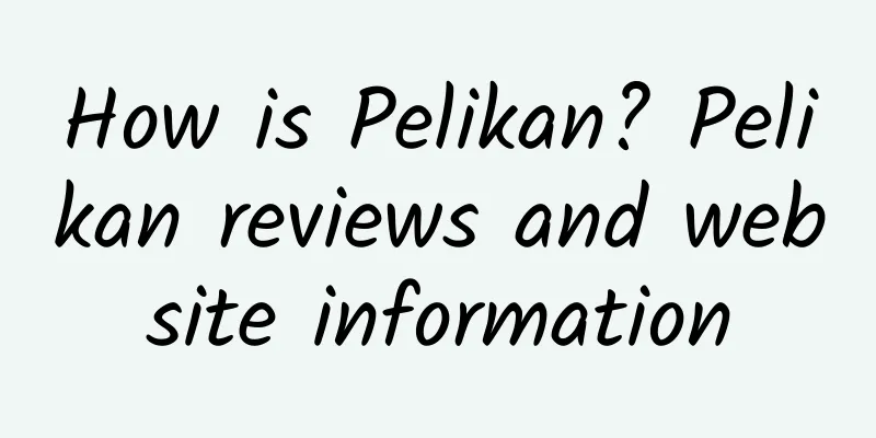 How is Pelikan? Pelikan reviews and website information