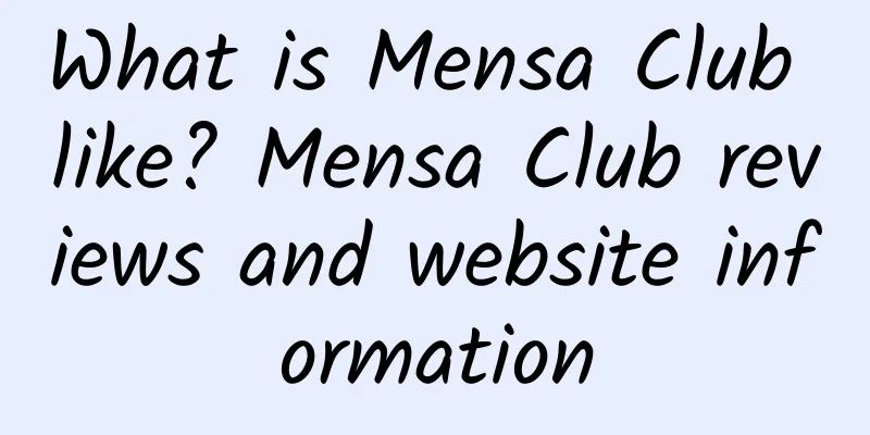 What is Mensa Club like? Mensa Club reviews and website information