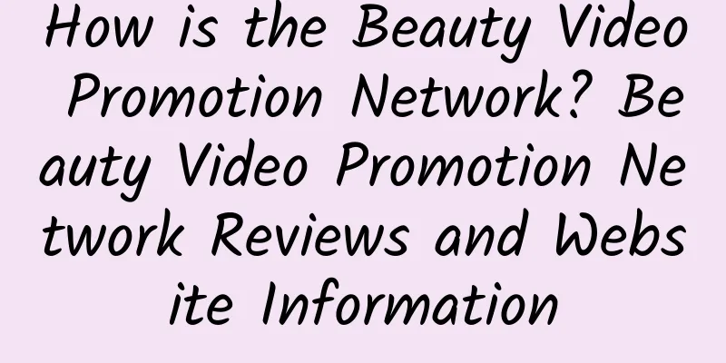 How is the Beauty Video Promotion Network? Beauty Video Promotion Network Reviews and Website Information