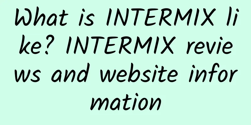 What is INTERMIX like? INTERMIX reviews and website information