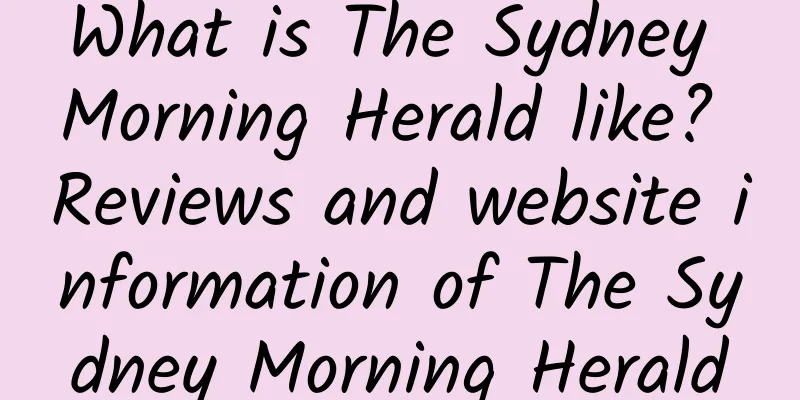 What is The Sydney Morning Herald like? Reviews and website information of The Sydney Morning Herald