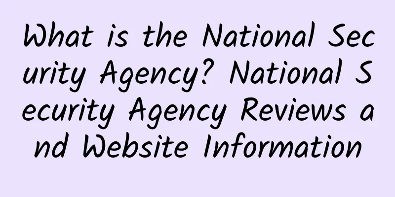 What is the National Security Agency? National Security Agency Reviews and Website Information