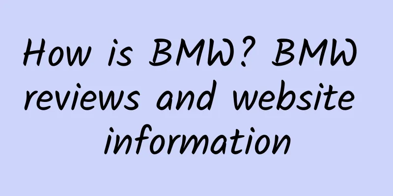 How is BMW? BMW reviews and website information