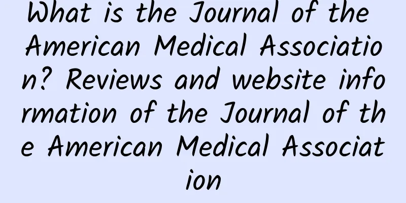What is the Journal of the American Medical Association? Reviews and website information of the Journal of the American Medical Association