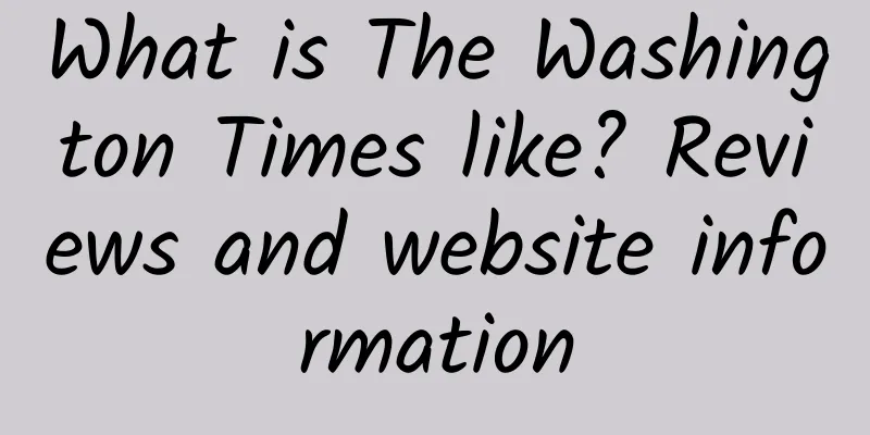 What is The Washington Times like? Reviews and website information