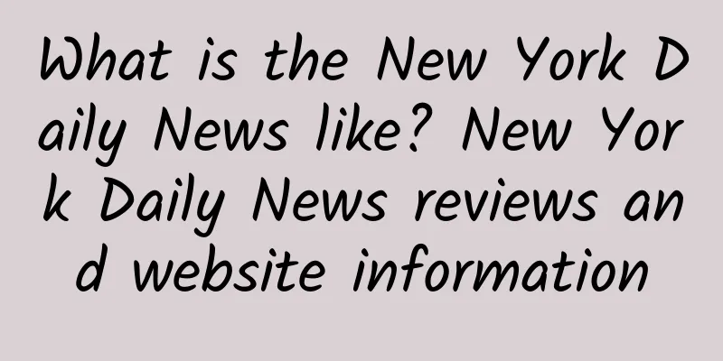 What is the New York Daily News like? New York Daily News reviews and website information