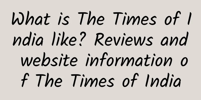 What is The Times of India like? Reviews and website information of The Times of India