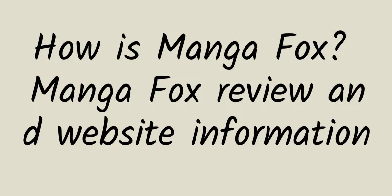 How is Manga Fox? Manga Fox review and website information