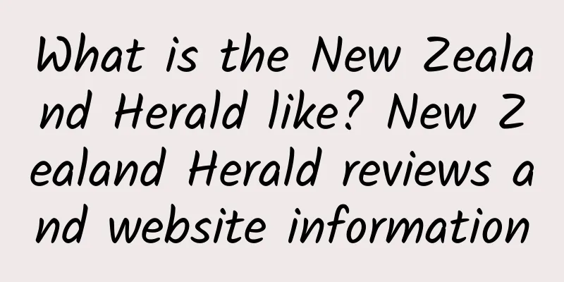 What is the New Zealand Herald like? New Zealand Herald reviews and website information