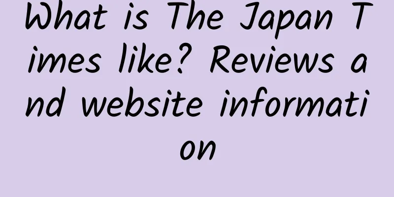What is The Japan Times like? Reviews and website information