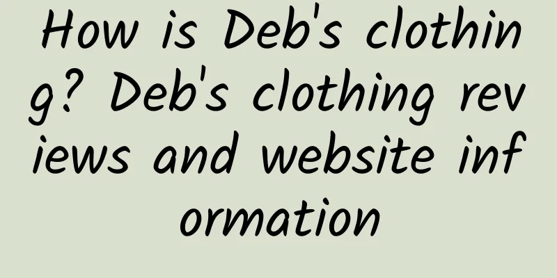 How is Deb's clothing? Deb's clothing reviews and website information