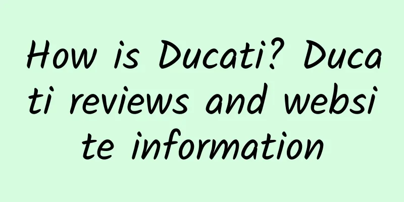 How is Ducati? Ducati reviews and website information