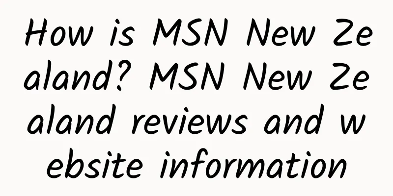 How is MSN New Zealand? MSN New Zealand reviews and website information