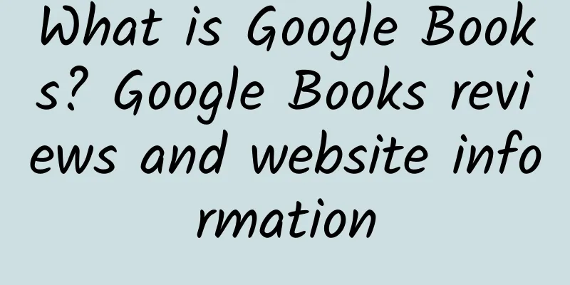 What is Google Books? Google Books reviews and website information