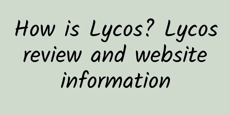 How is Lycos? Lycos review and website information