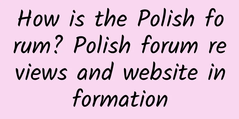 How is the Polish forum? Polish forum reviews and website information