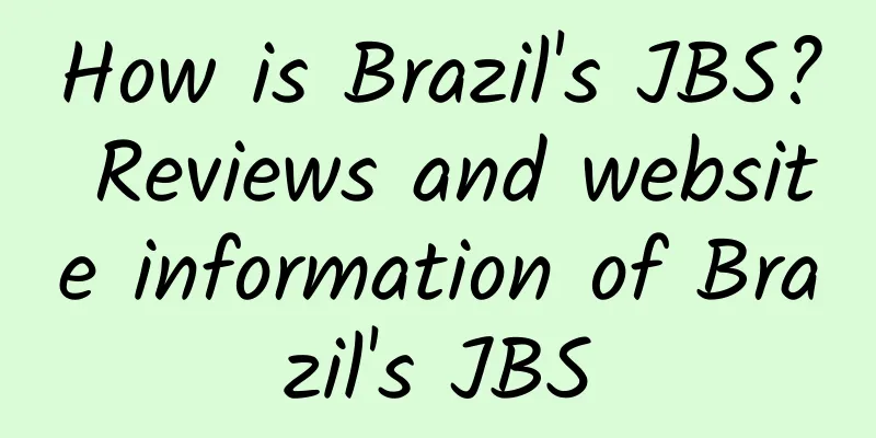 How is Brazil's JBS? Reviews and website information of Brazil's JBS