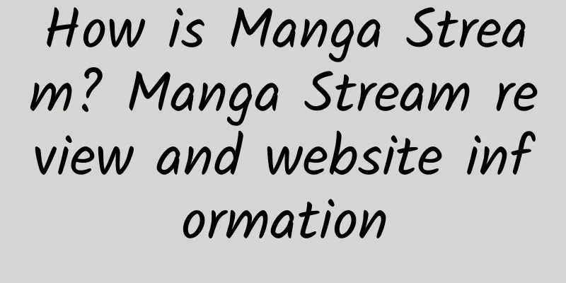 How is Manga Stream? Manga Stream review and website information