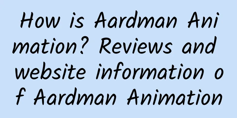 How is Aardman Animation? Reviews and website information of Aardman Animation