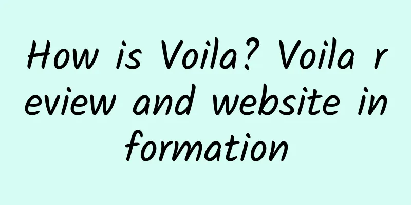 How is Voila? Voila review and website information