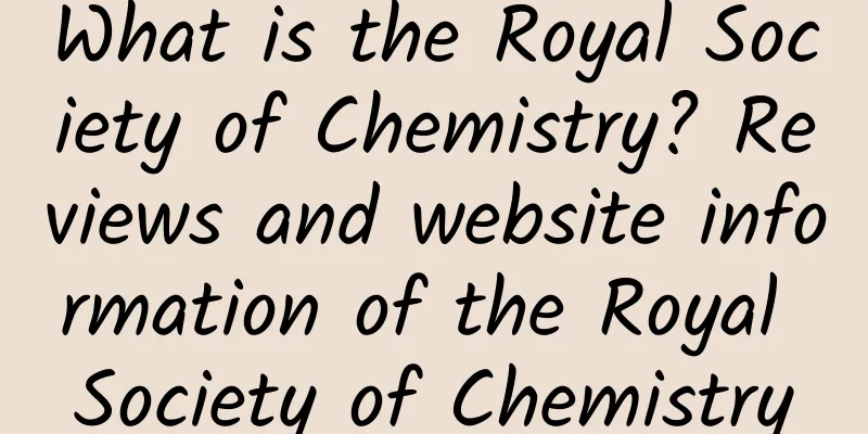 What is the Royal Society of Chemistry? Reviews and website information of the Royal Society of Chemistry