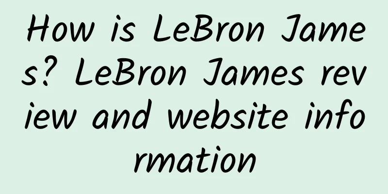 How is LeBron James? LeBron James review and website information