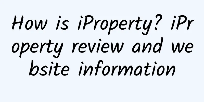 How is iProperty? iProperty review and website information