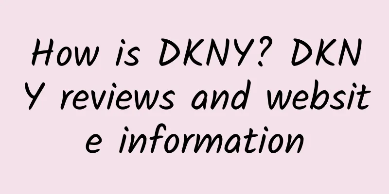 How is DKNY? DKNY reviews and website information