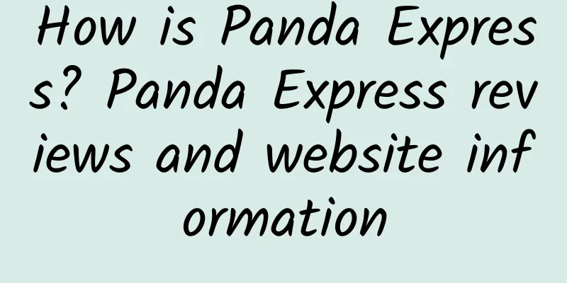 How is Panda Express? Panda Express reviews and website information