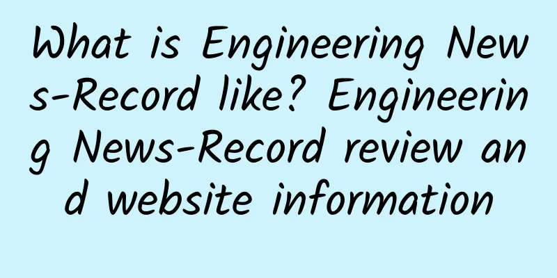 What is Engineering News-Record like? Engineering News-Record review and website information