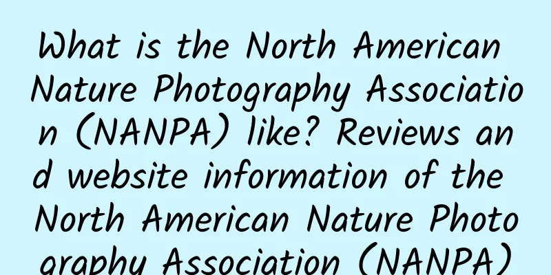 What is the North American Nature Photography Association (NANPA) like? Reviews and website information of the North American Nature Photography Association (NANPA)