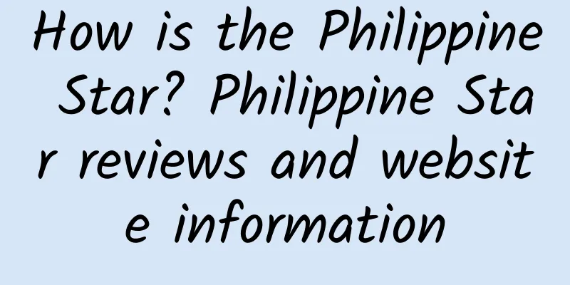 How is the Philippine Star? Philippine Star reviews and website information