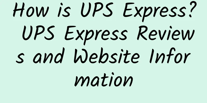How is UPS Express? UPS Express Reviews and Website Information