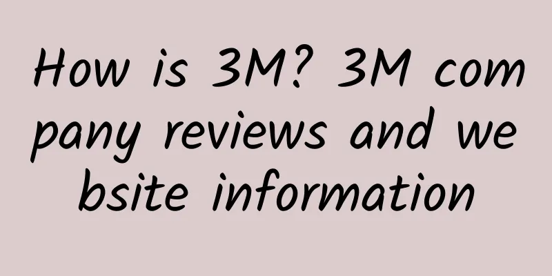 How is 3M? 3M company reviews and website information