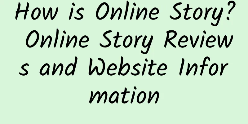 How is Online Story? Online Story Reviews and Website Information