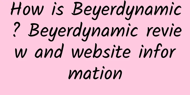 How is Beyerdynamic? Beyerdynamic review and website information