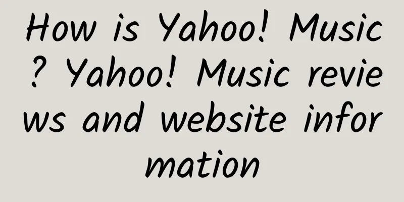 How is Yahoo! Music? Yahoo! Music reviews and website information