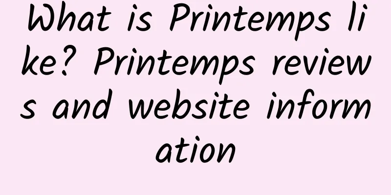 What is Printemps like? Printemps reviews and website information