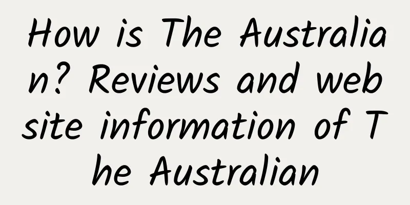 How is The Australian? Reviews and website information of The Australian