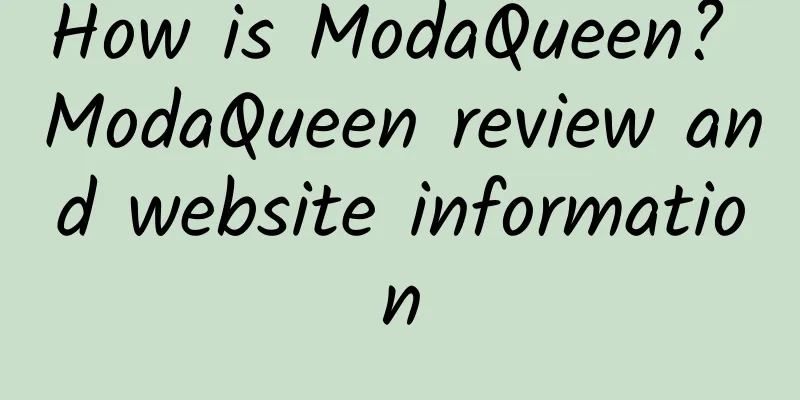 How is ModaQueen? ModaQueen review and website information