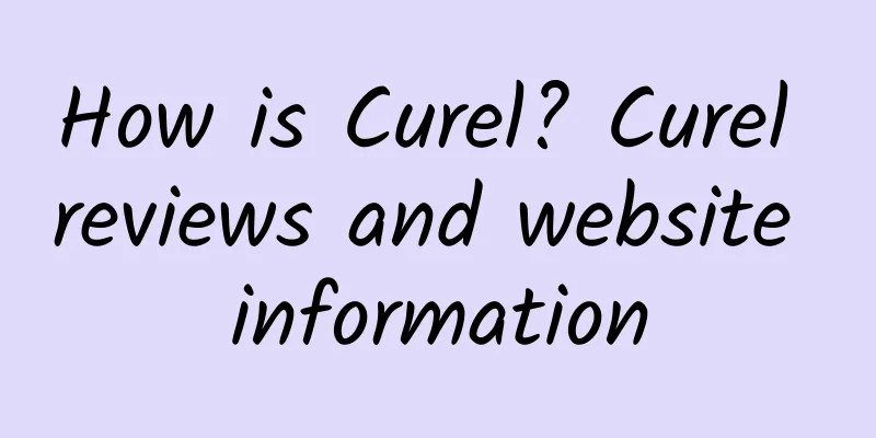 How is Curel? Curel reviews and website information