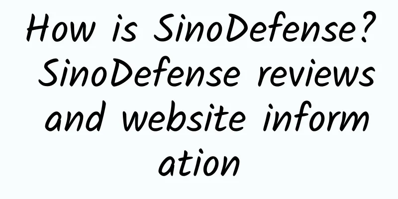 How is SinoDefense? SinoDefense reviews and website information