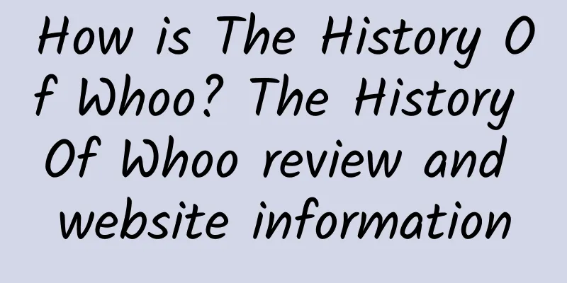 How is The History Of Whoo? The History Of Whoo review and website information