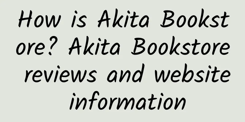 How is Akita Bookstore? Akita Bookstore reviews and website information