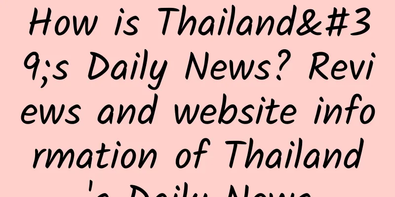 How is Thailand's Daily News? Reviews and website information of Thailand's Daily News