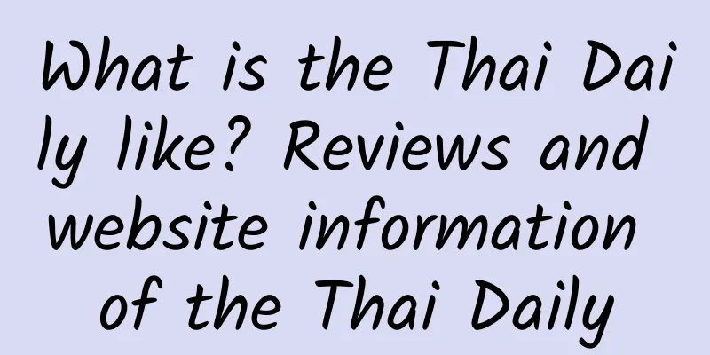 What is the Thai Daily like? Reviews and website information of the Thai Daily