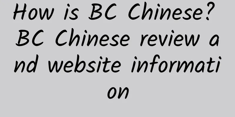 How is BC Chinese? BC Chinese review and website information