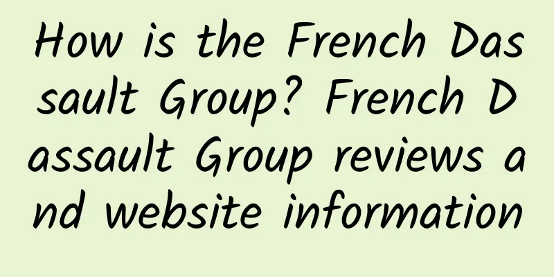 How is the French Dassault Group? French Dassault Group reviews and website information